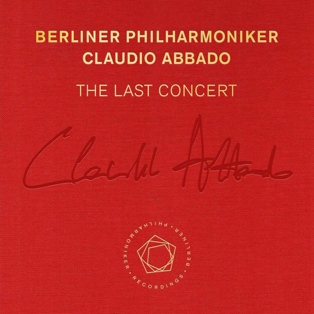 BERLINER PHILHARMONIKER - Claudio Abbado: The Last Concert